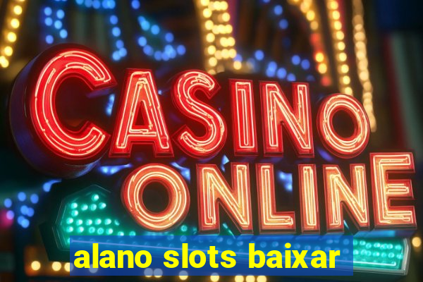 alano slots baixar